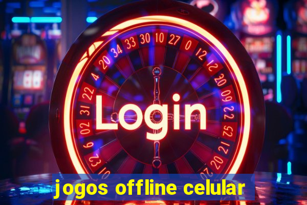 jogos offline celular